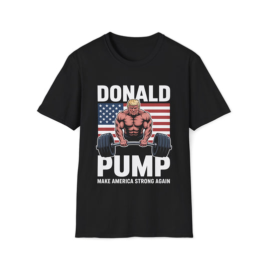 Donald Pump T-Shirt | Unisex Gym Tee