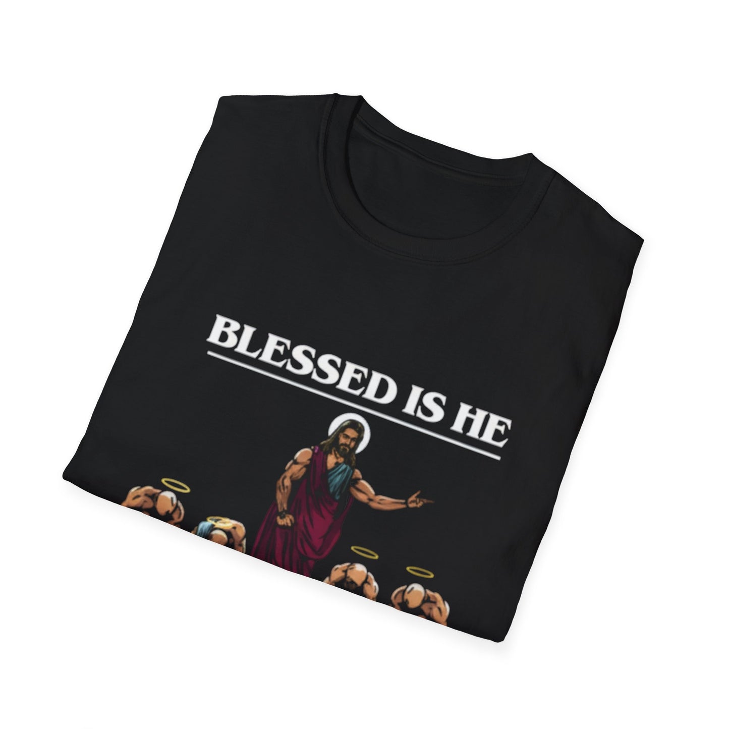 Blessed Is He Funny Fitness T-Shirt | Unisex Gym Tee