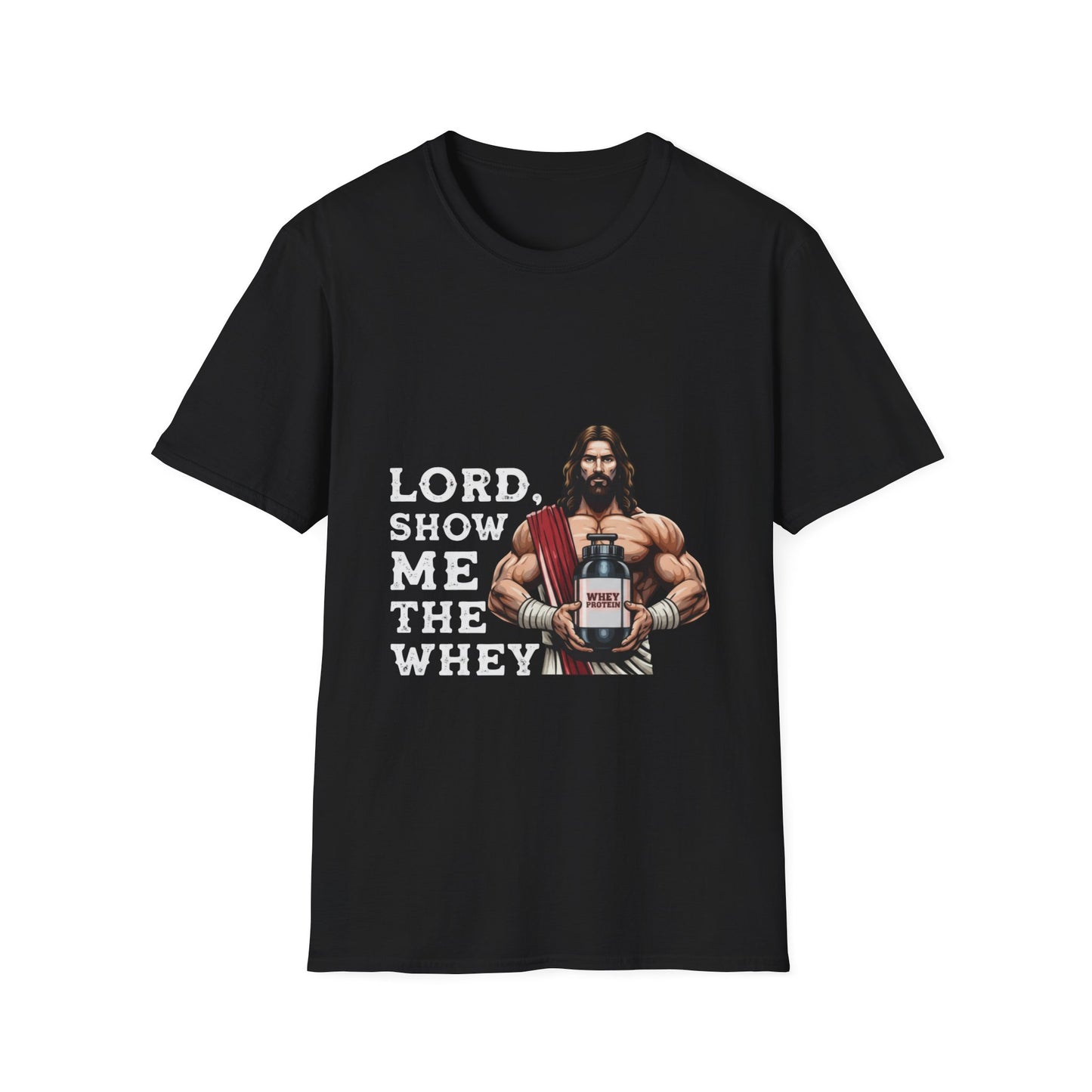 Lord Show Me The Whey T-Shirt | Unisex Gym Tee