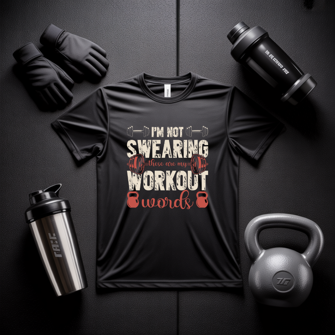 I'm Not Swearing I'm Using My Workout Words Fitness T-Shirt | Unisex Gym Tee