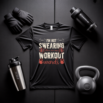 I'm Not Swearing I'm Using My Workout Words Fitness T-Shirt | Unisex Gym Tee